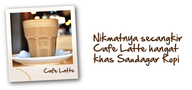 Cafe Latte Saudagar Kopi